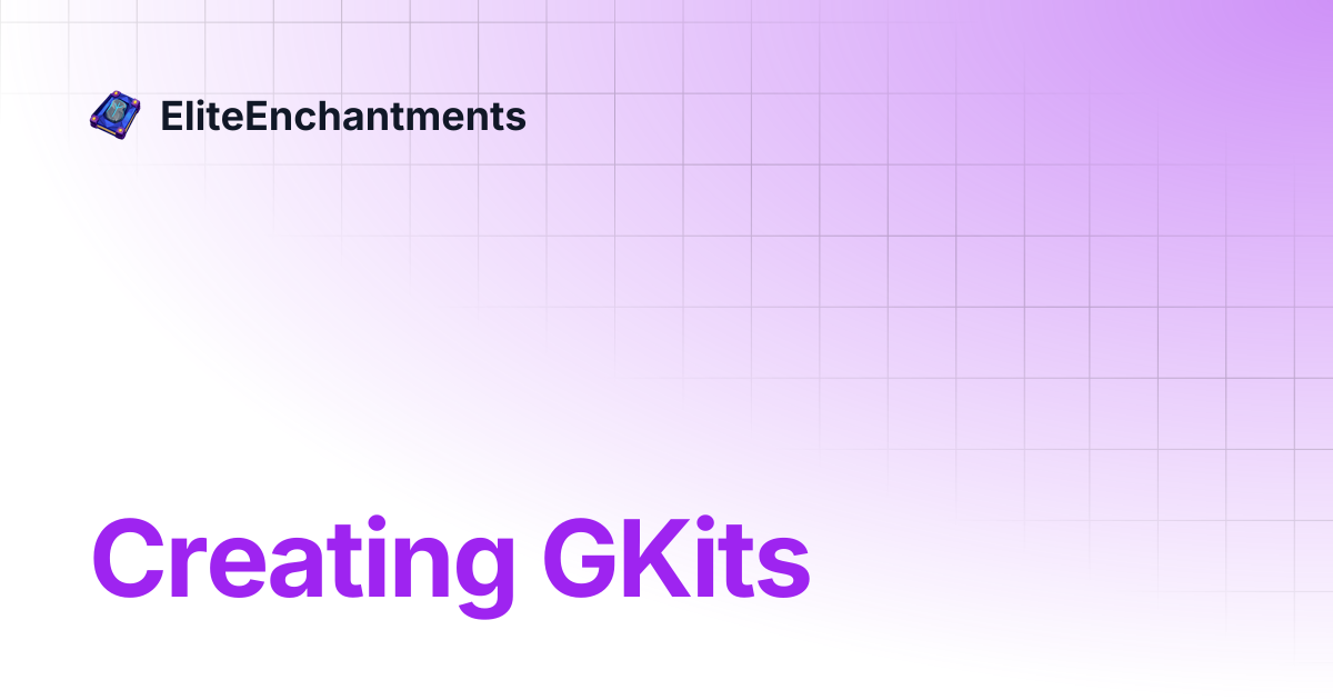 Creating GKits | EliteEnchantments